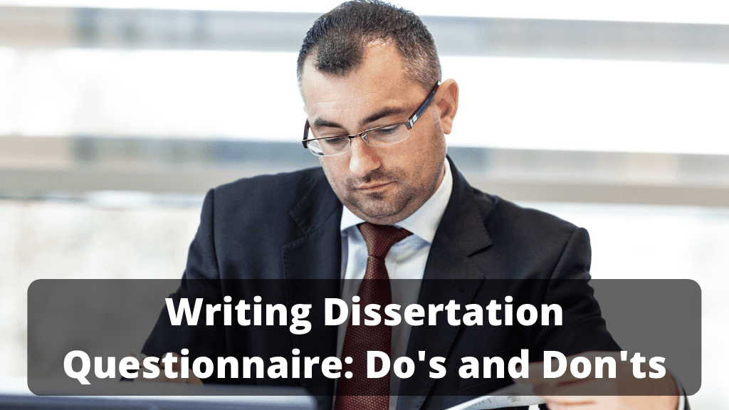 Writing Dissertation Questionnaire Do's and Don'ts