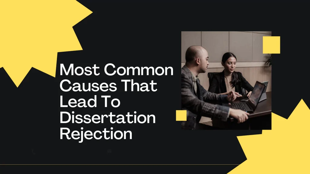 Most Common Causes That Lead To Dissertation Rejection